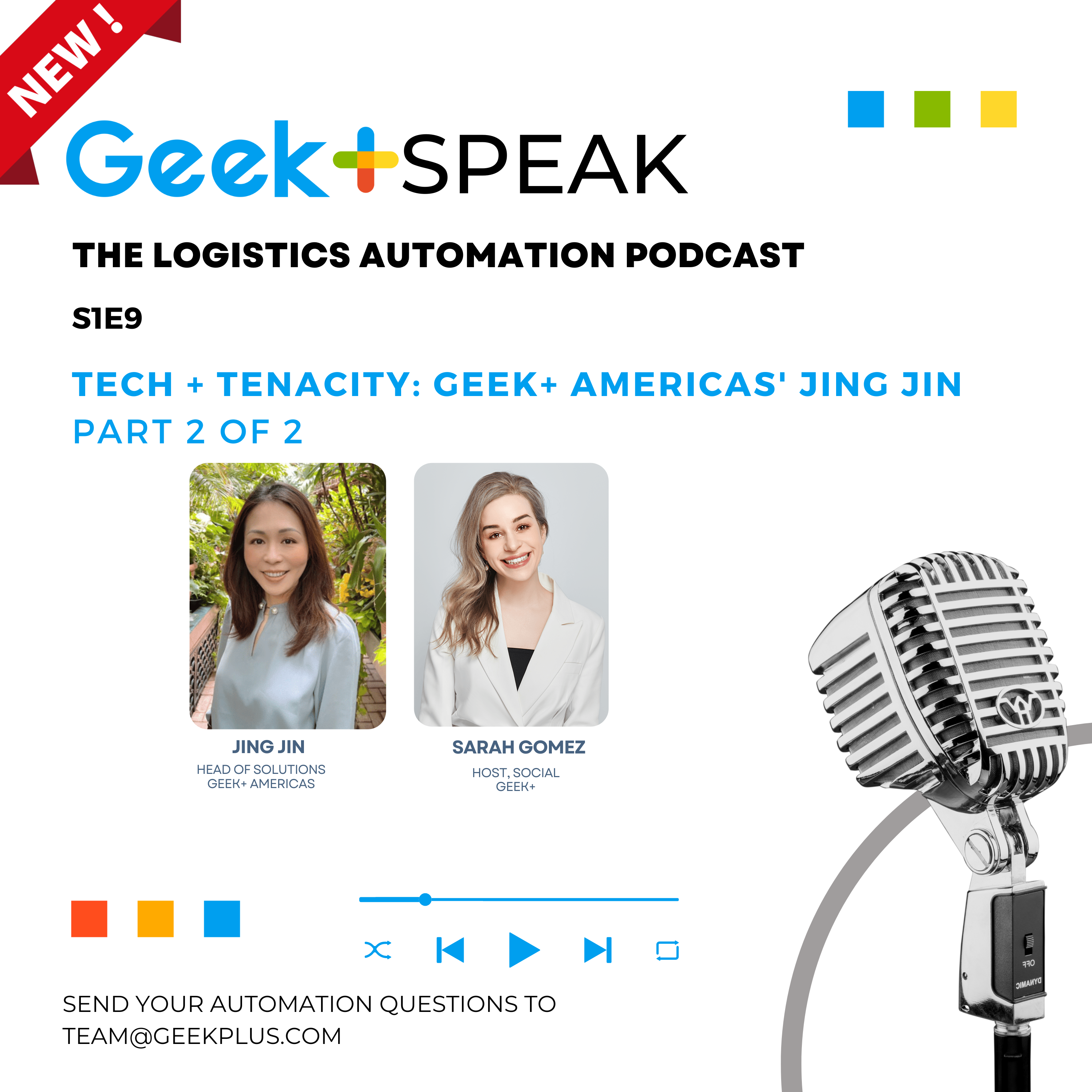 Geek+ Speak S1E9: Tech + Tenacity:  Geek+ Americas' Jing Jin Pt 2 of 2
