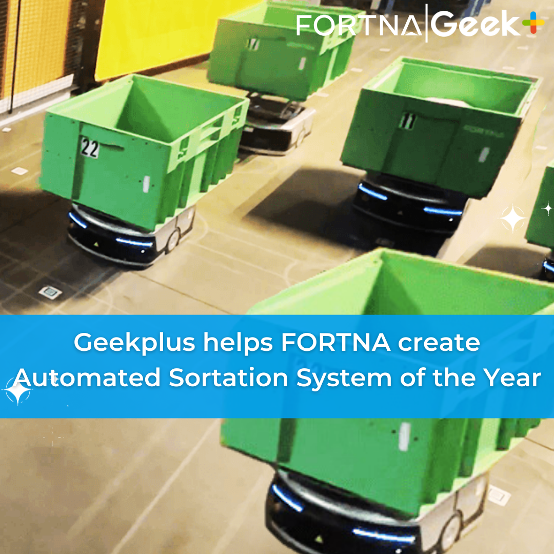Geekplus helps FORTNA create award-winning Optisweep sorting solution