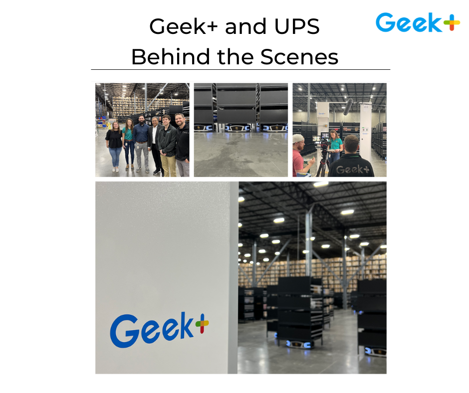 Geek+ and UPS Behind the Scenes